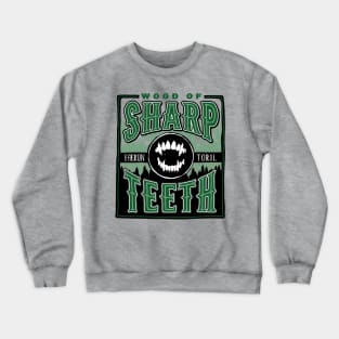 Wood of Sharp Teeth Crewneck Sweatshirt